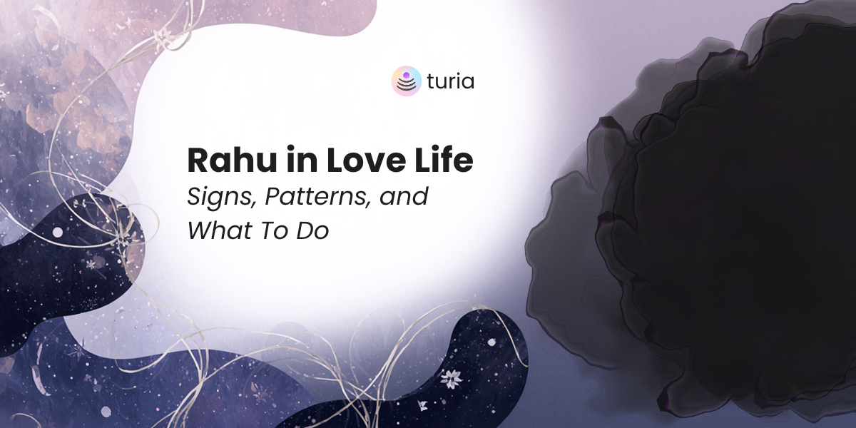 Rahu in Love Life: Signs, Patterns, and What To Do