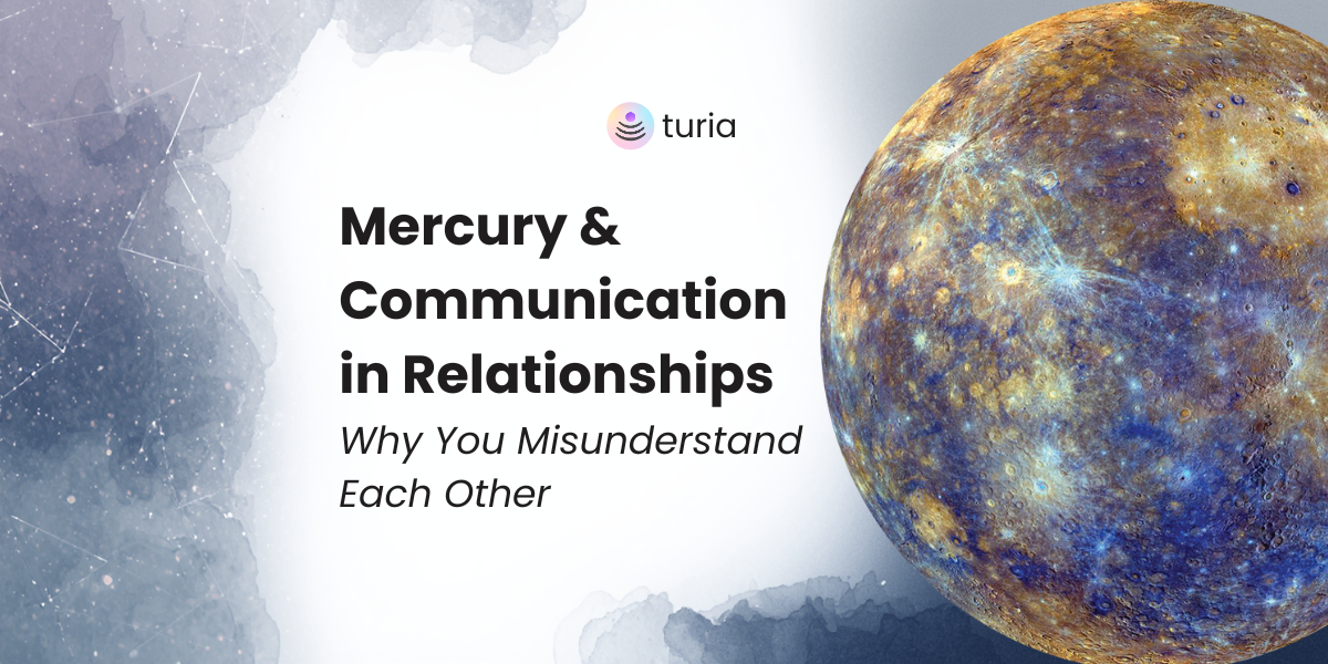 Mercury & Communication: Why You Misunderstand Each Other