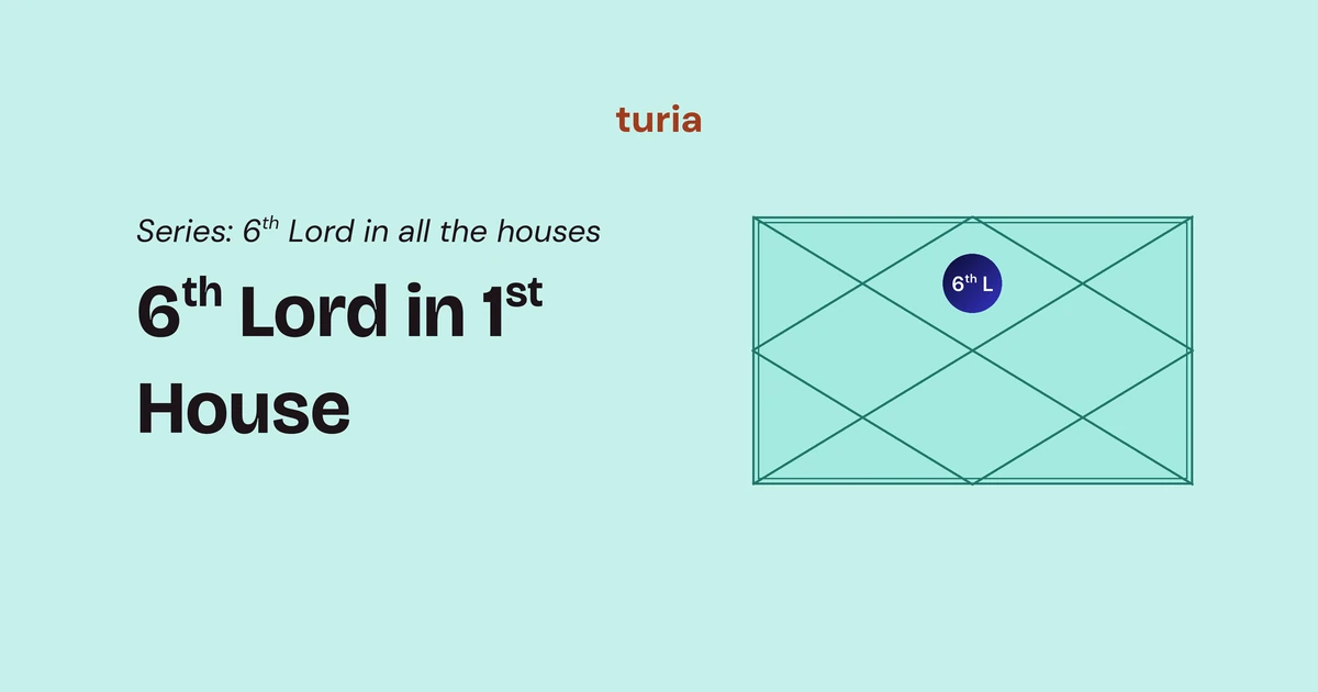 6th Lord in the 1st House: When Rivals, Routine and Resilience Move Into Your Personality