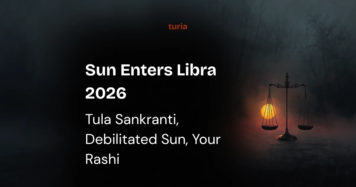 Sun Enters Libra 2026 (Tula Sankranti): What a Debilitated Sun Means for Your Rashi